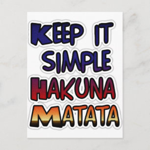 Cartão Postal Hakuna Matata Mantenha os presentes simples