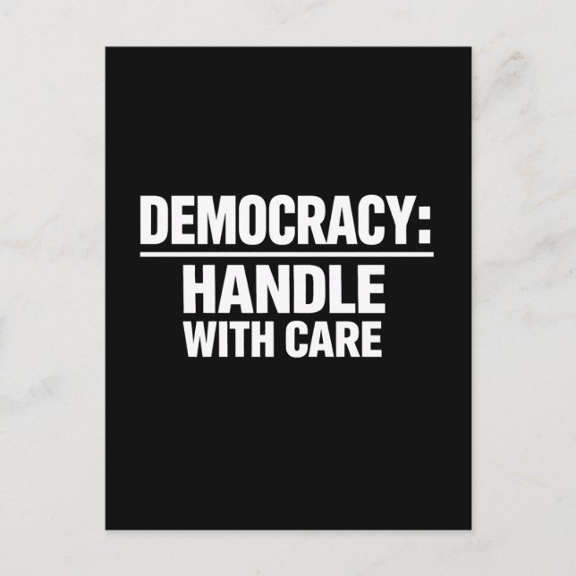 Cartão Postal Handle Democracy With Care (Frente)