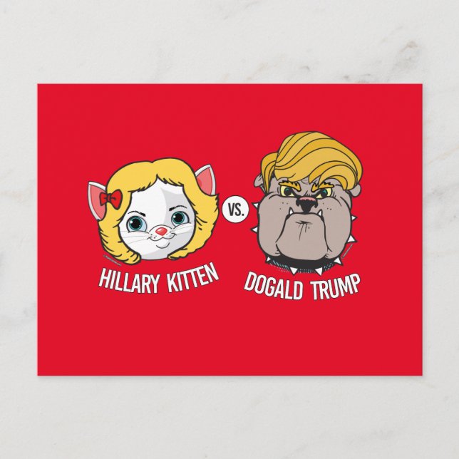 Cartão Postal Hillary Kitten vs Dogald Trump - Cartoon eleitoral (Frente)