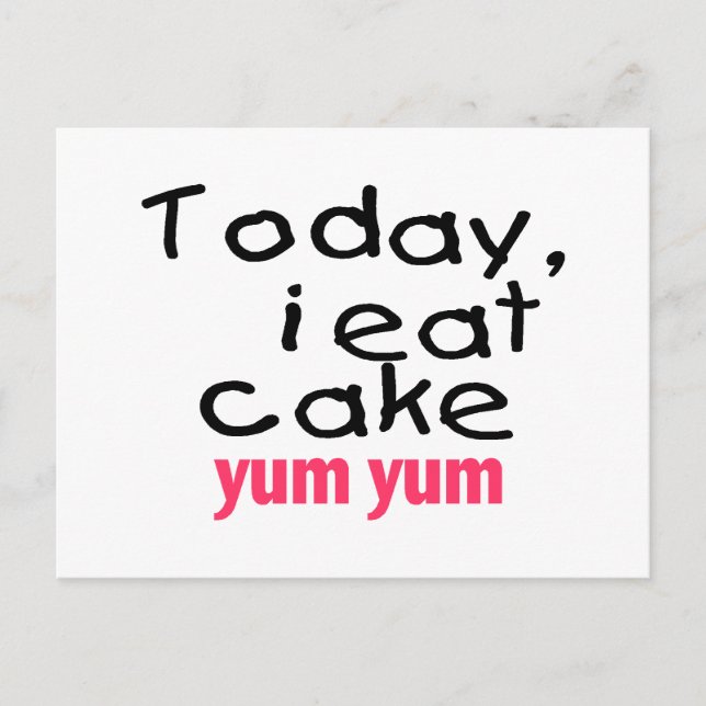 Cartão Postal Hoje Eu Comi Yum (rosa) Bolo (Frente)