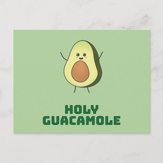 Cartão Postal Holy guacamole - cute and happy kawaii avocado  (Frente)