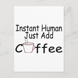Cartão Postal Homem Instantâneo Apenas adicione café