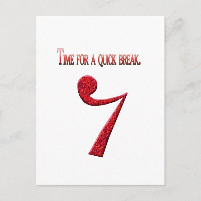 Cartão Postal "Hora de uma pausa rápida" (Frente)