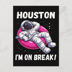Cartão Postal Houston, estou em Break - Relaxando Astronauta