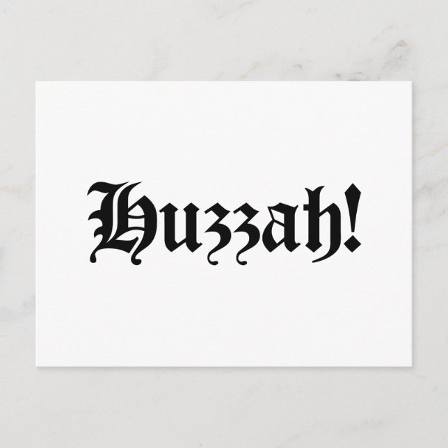 Cartão Postal Huzzah! {Tipografia medieval} (Frente)