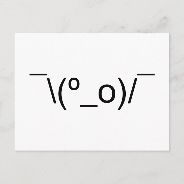 Cartão Postal I Dunno LOL ¯\(º_o)/ movimento Emoticon Japonês Ka (Frente)
