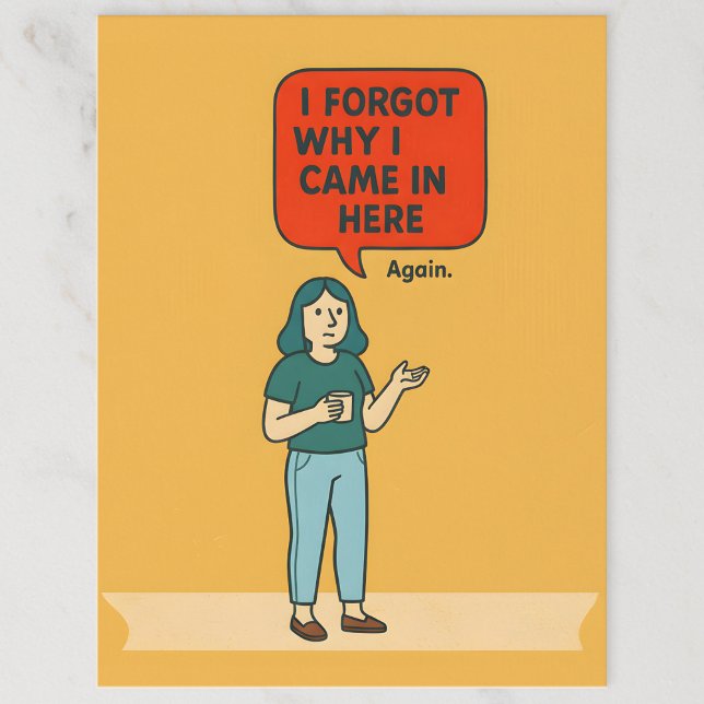 Cartão Postal I Forgot Why I Came In Here – Funny Midlife Art (Criador carregado)