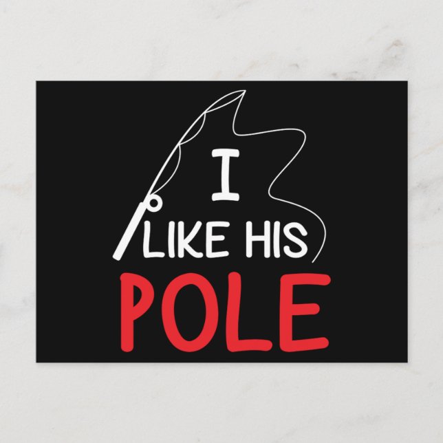 Cartão Postal I Like His Pole Fishing Gift Her Women Valentine (Frente)