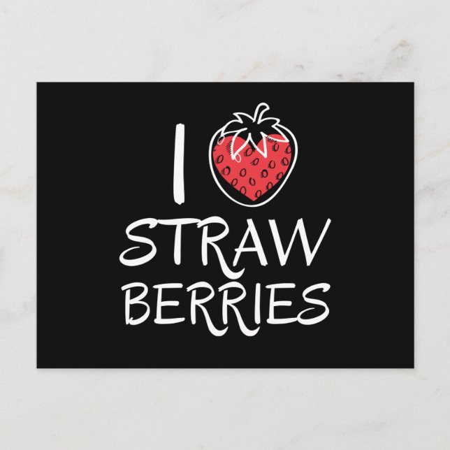 Cartão Postal I Love Strawberries Strawberry Fruits (Frente)
