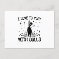 I love to play with dolls | Voodoo Gift