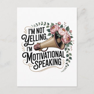 Cartão Postal I’m Not Yelling, I’m Motivational Speaking