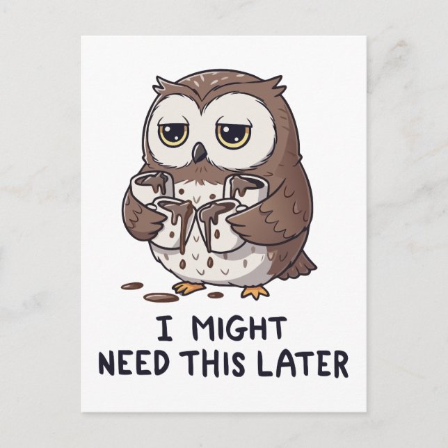 Cartão Postal I Might Need Coffee Later - Funny Owl Humor (Frente)