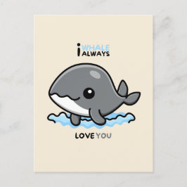 Cartão Postal "I Whale Always Love You" card