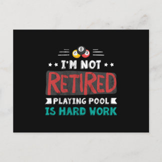 Cartão Postal IM Not Retired Playing Pool Is Hard Work Hobby 