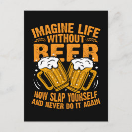 Cartão Postal imagine a vida sem cerveja, amante engraçado de ce