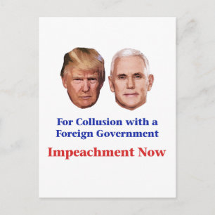Cartão Postal Impeach Trump and Pence for Collusion (Impeçar Tre