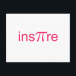 Cartão Postal ins'Pi're<br><div class="desc">Presentes perfeitos para seu professor de matemática favorito.  Nossa loja vende t-shirt,  canecas,  garrafas de água,  mousepads,  camisolas e mais inspirados da matemática. Ins'Pi're pode ser encontrado na roupa e em artigos feitos sob encomenda originais do presente.</div>