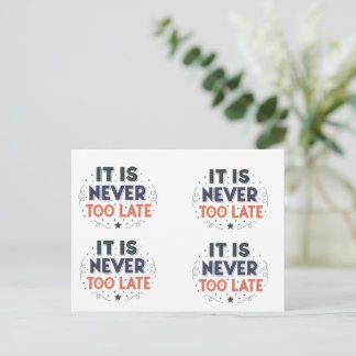 Cartão Postal It Is Never Too Late,Motivational Typography