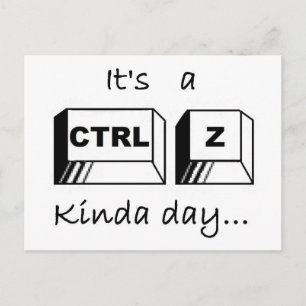 Cartão Postal It's a Ctrl-Z Kinda Day