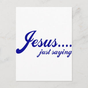 Cartão Postal Jesus..... só dizendo