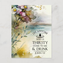 John 7:37 Qualquer um que esteja com sede vem à mi