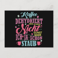 Kaffee Spruch / Kaffee dehydriert den Körper nicht
