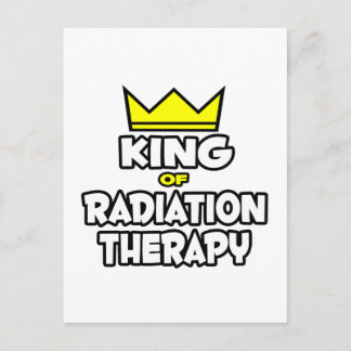 Cartão Postal King of Radiation Therapy