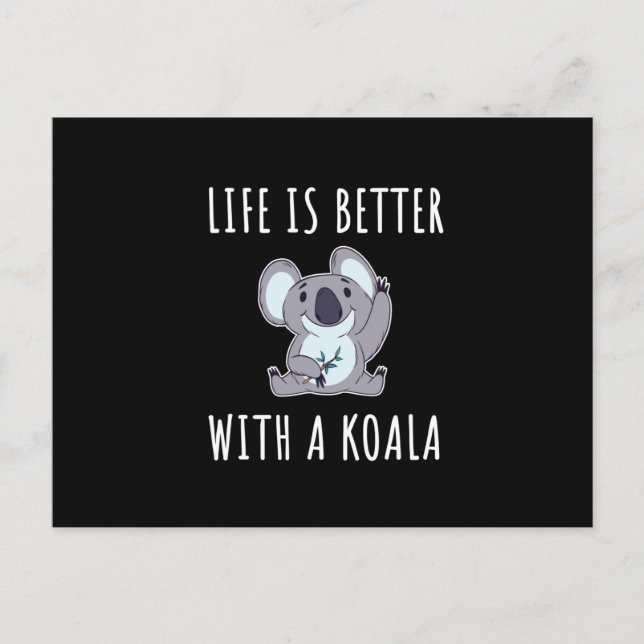Cartão Postal Koala - A Vida É Melhor Com Um Koala (Frente)