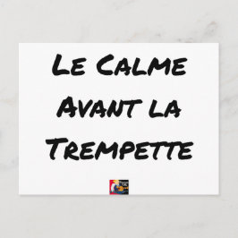 Cartão Postal LE CALME AVANT LA TREMPETTE - Jeux de mots