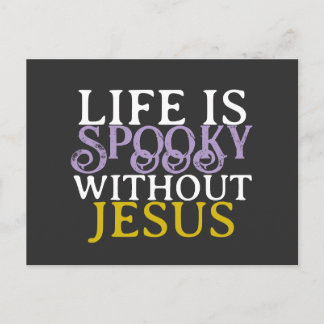 Cartão Postal LIFE IS SPOOKY WITHOUT JESUS Postcard