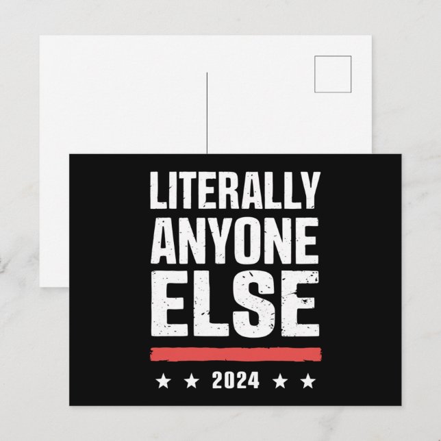 Cartão Postal Literalmente Qualquer Outro 2024 Engraçado Polític (Frente/Verso)