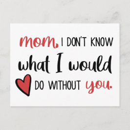 Cartão Postal Mãe, eu não sei o que faria sem você //