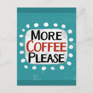 Cartão Postal Mais Café Por Favor