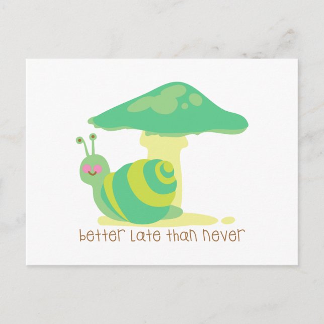 Cartão Postal Mais Tarde Do Que Nunca (Frente)