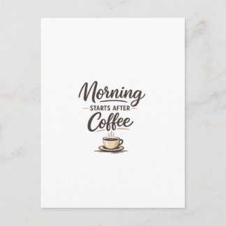 Cartão Postal Manhã Começa Depois do Café - Café Minimalista