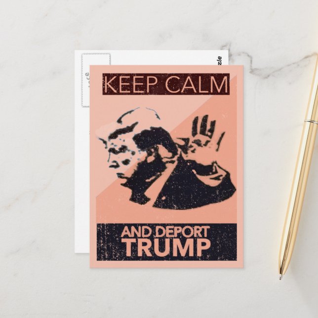 Cartão Postal Manter o Trump Calmo e Deportar (Frente/Verso In Situ)