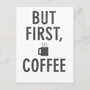 Cartão Postal Mas Primeiro Café