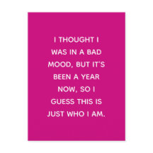 Mau humor por mais de um ano / Quem eu sou