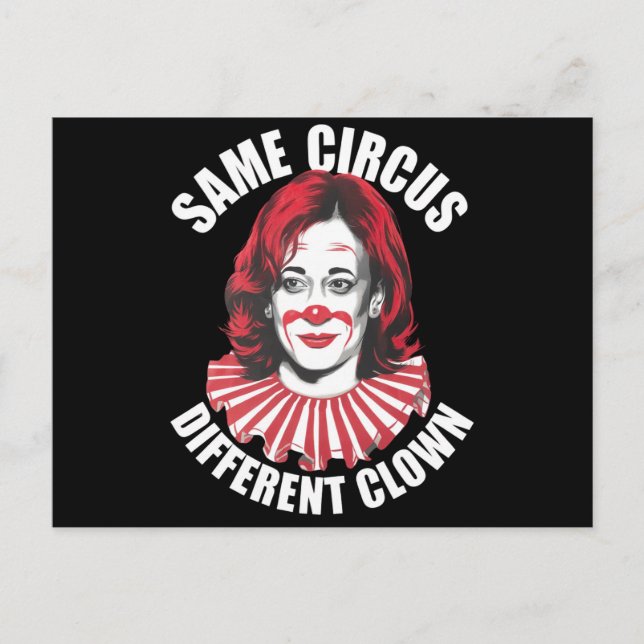 Cartão Postal Mesmo Circo Diferente Anti Kamala 2024 (Frente)
