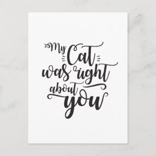 Cartão Postal Meu gato estava certo sobre você texto engraçado e