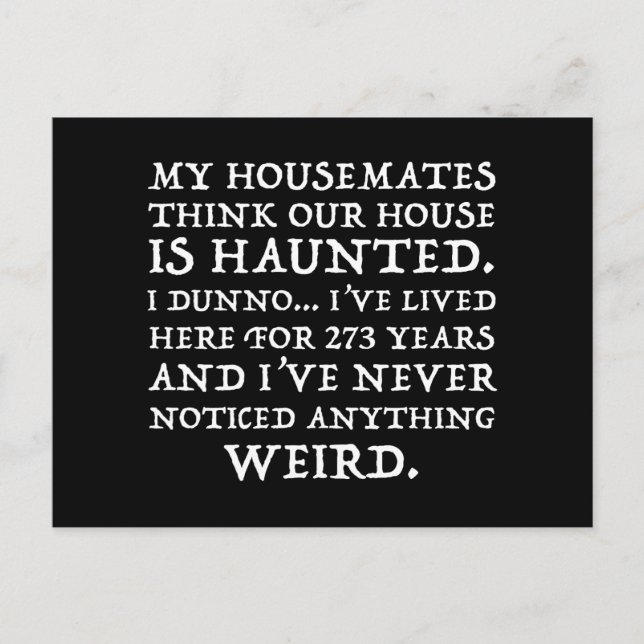 Cartão Postal Meus Caseiros Pensam Que Nossa Casa É Assombrada (Frente)