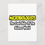 Cartão Postal Microbiólogos... Legal Kids of Science World<br><div class="desc">Ser microbiologista é uma ocupação maravilhosa,  ajudando a empurrar as fronteiras da descoberta científica na microbiologia. Compartilhe seu amor pela microbiologia com seus colegas,  amigos e familiares. Camisas e presentes exclusivos para o seu microbiologista favorito.</div>