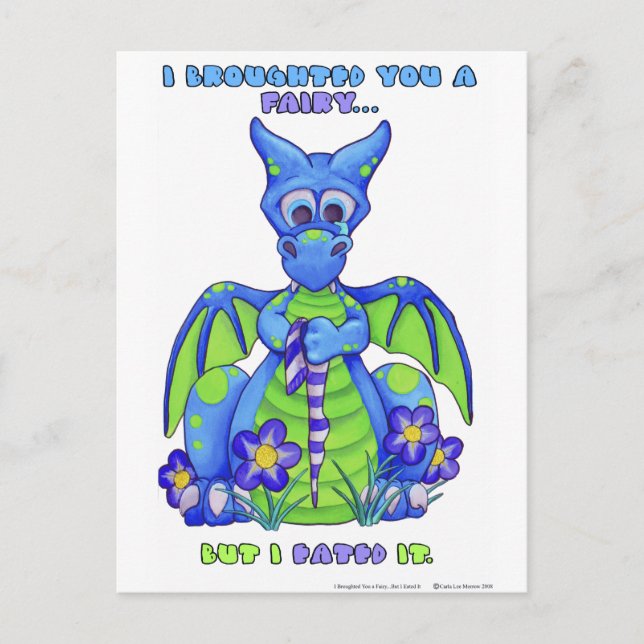 Cartão Postal Mim Broughted você uma fada, mas I Eated ele (Frente)