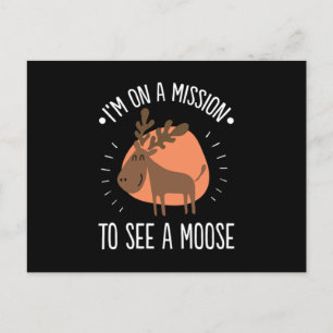 Cartão Postal Missão De Ver Um Humor Engraçado, Cute Moose Desi