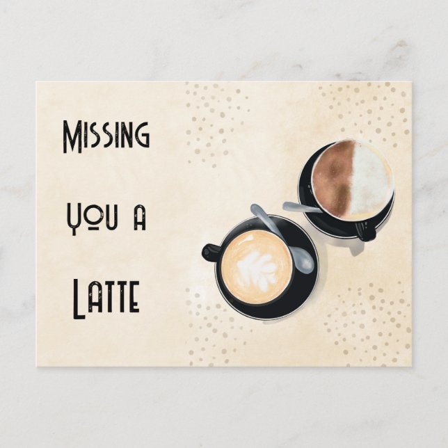 Cartão Postal Missing You A Latte Postcard (Frente)
