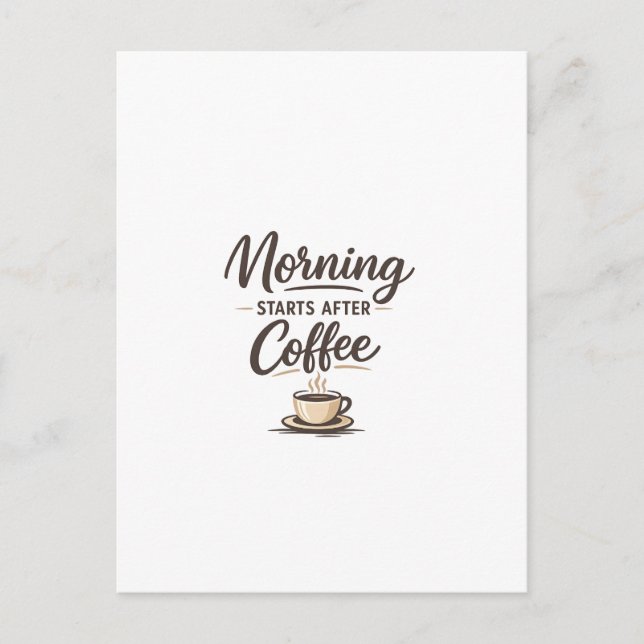 Cartão Postal Morning Starts After Coffee - Minimal Coffee (Frente)