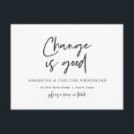 Cartão Postal Mudança é bom, Anúncio de Novo Endereço Residencia<br><div class="desc">Este moderno design minimalista de novos cartões-postais de anúncio de mudança e alteração de endereço (com título do cartão,  "Mudança é boa"). É a maneira perfeita de anunciar aos seus amigos e familiares que você se mudou.</div>