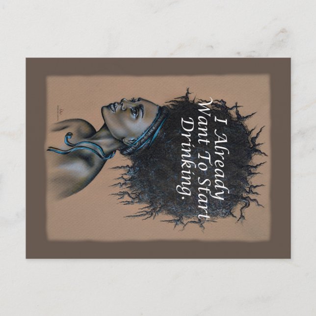 Cartão Postal Mulher Africana que eu já quero começar a Bebendo (Frente)
