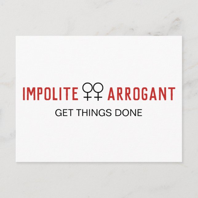 Cartão Postal Mulheres Arrogantes Impolitas Fazem Coisas (Frente)