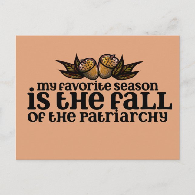 Cartão Postal My favorite season is the fall of the patriarchy   (Frente)